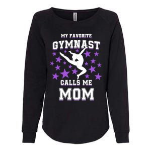 My Favorite Gymnast Calls Me Mom Gift Gymnastics Mom Gift Womens California Wash Sweatshirt