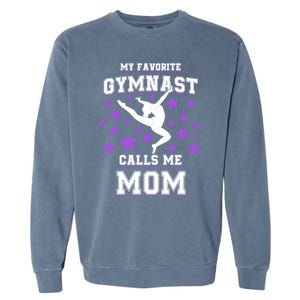 My Favorite Gymnast Calls Me Mom Gift Gymnastics Mom Gift Garment-Dyed Sweatshirt