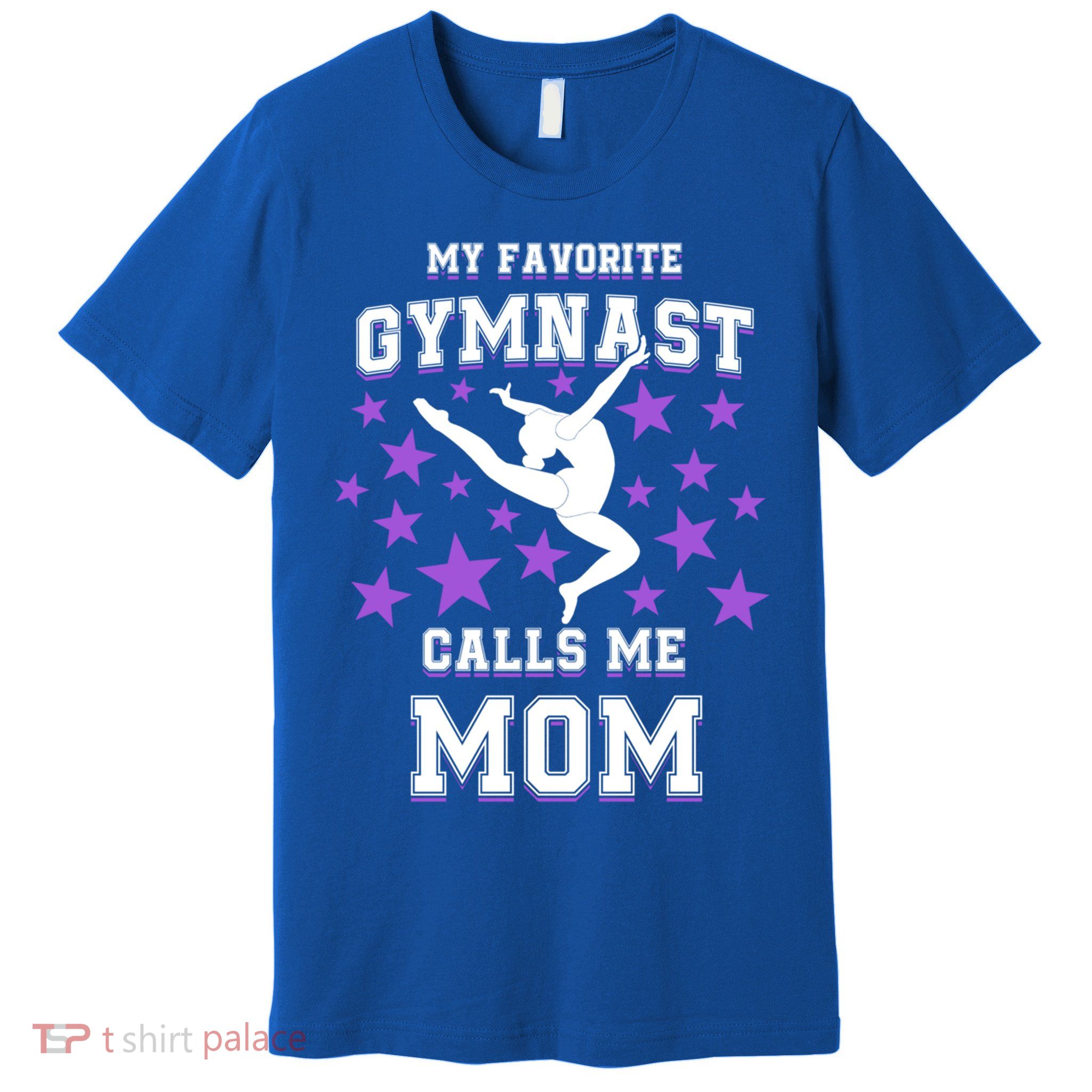 My Favorite Gymnast Calls Me Mom Gift Gymnastics Mom Gift Premium T-Shirt