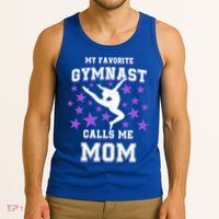 My Favorite Gymnast Calls Me Mom Gift Gymnastics Mom Gift Tank Top