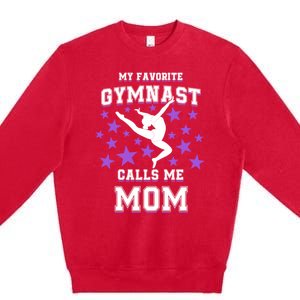 My Favorite Gymnast Calls Me Mom Gift Gymnastics Mom Gift Premium Crewneck Sweatshirt