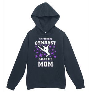 My Favorite Gymnast Calls Me Mom Gift Gymnastics Mom Gift Urban Pullover Hoodie