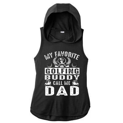 My Favorite Golfing Buddies Call Me Dad FatherS Day Gift Ladies PosiCharge Tri-Blend Wicking Draft Hoodie Tank