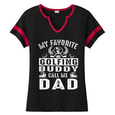 My Favorite Golfing Buddies Call Me Dad FatherS Day Gift Ladies Halftime Notch Neck Tee