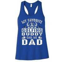 My Favorite Golfing Buddies Call Me Dad FatherS Day Gift Women's Racerback Tank