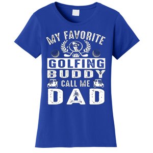 My Favorite Golfing Buddies Call Me Dad FatherS Day Gift Women's T-Shirt