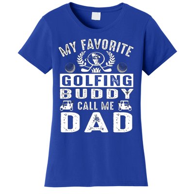 My Favorite Golfing Buddies Call Me Dad FatherS Day Gift Women's T-Shirt