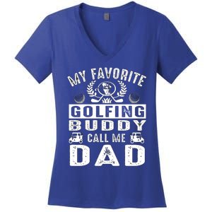 My Favorite Golfing Buddies Call Me Dad FatherS Day Gift Women's V-Neck T-Shirt