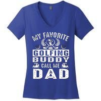 My Favorite Golfing Buddies Call Me Dad FatherS Day Gift Women's V-Neck T-Shirt