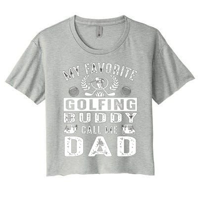 My Favorite Golfing Buddies Call Me Dad FatherS Day Gift Women's Crop Top Tee