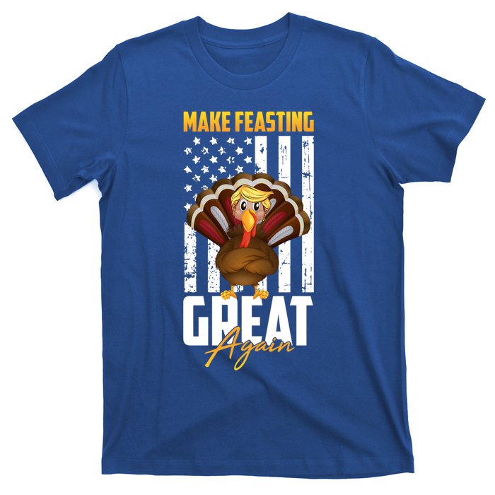 Make Feasting Great Again American Flag Thanksgiving Funny Gift Meaningful Gift T-Shirt