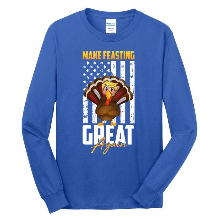 Make Feasting Great Again American Flag Thanksgiving Funny Gift Meaningful Gift Tall Long Sleeve T-Shirt