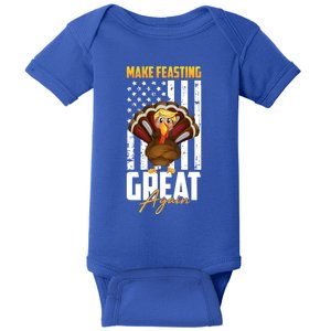 Make Feasting Great Again American Flag Thanksgiving Funny Gift Meaningful Gift Baby Bodysuit