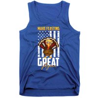 Make Feasting Great Again American Flag Thanksgiving Funny Gift Meaningful Gift Tank Top