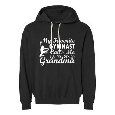 My Favorite Gymnast Calls Me Grandma Gymnastic Dog Lover Gift Garment-Dyed Fleece Hoodie