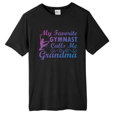 My Favorite Gymnast Calls Me Grandma Gymnastic Dog Lover Gift Tall Fusion ChromaSoft Performance T-Shirt