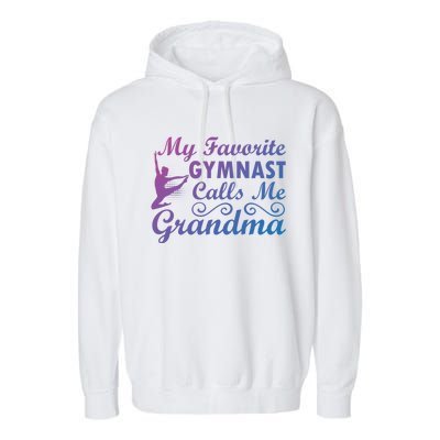 My Favorite Gymnast Calls Me Grandma Gymnastic Dog Lover Gift Garment-Dyed Fleece Hoodie