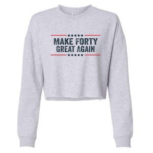 Make Forty Great Again Make 40 Great Again Cropped Pullover Crew