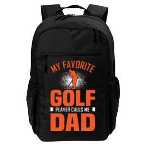 My Favorite Golf Player Calls Me Dad Daily Commute Backpack