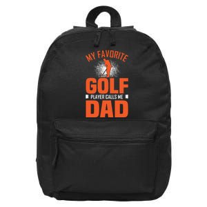 My Favorite Golf Player Calls Me Dad 16 in Basic Backpack