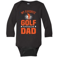 My Favorite Golf Player Calls Me Dad Baby Long Sleeve Bodysuit