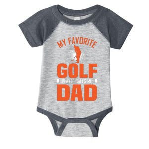 My Favorite Golf Player Calls Me Dad Infant Baby Jersey Bodysuit