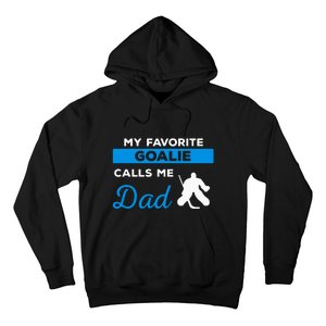 My Favorite Goalie Call Me Dad Gift Hockey Dad Father's Day Gift Hoodie