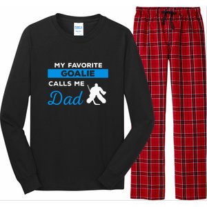 My Favorite Goalie Call Me Dad Gift Hockey Dad Father's Day Gift Long Sleeve Pajama Set