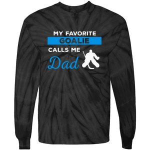 My Favorite Goalie Call Me Dad Gift Hockey Dad Father's Day Gift Tie-Dye Long Sleeve Shirt