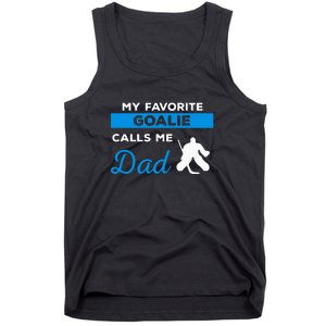 My Favorite Goalie Call Me Dad Gift Hockey Dad Father's Day Gift Tank Top