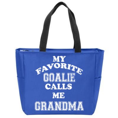 My Favorite Goalie Calls Me Grandma Soccer Hockey Meaningful Gift Zip Tote Bag