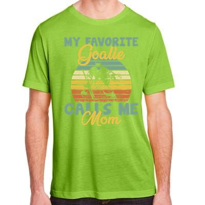 My Favorite Goalie Calls Me Mom Winter Sports Ice Hockey Mom Cool Gift Adult ChromaSoft Performance T-Shirt