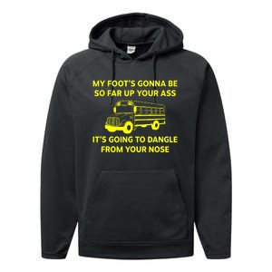 My Foot's Gonna Be So Far Up Your Ass Performance Fleece Hoodie