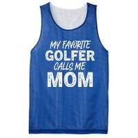 My Favorite Golfer Calls Me Mom Funny Golfing Mother Golf Gift Mesh Reversible Basketball Jersey Tank