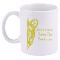 Michigan Fan Gear Even Jesus Hates Thebuckeyes 11oz C Handle Ceramic Mug
