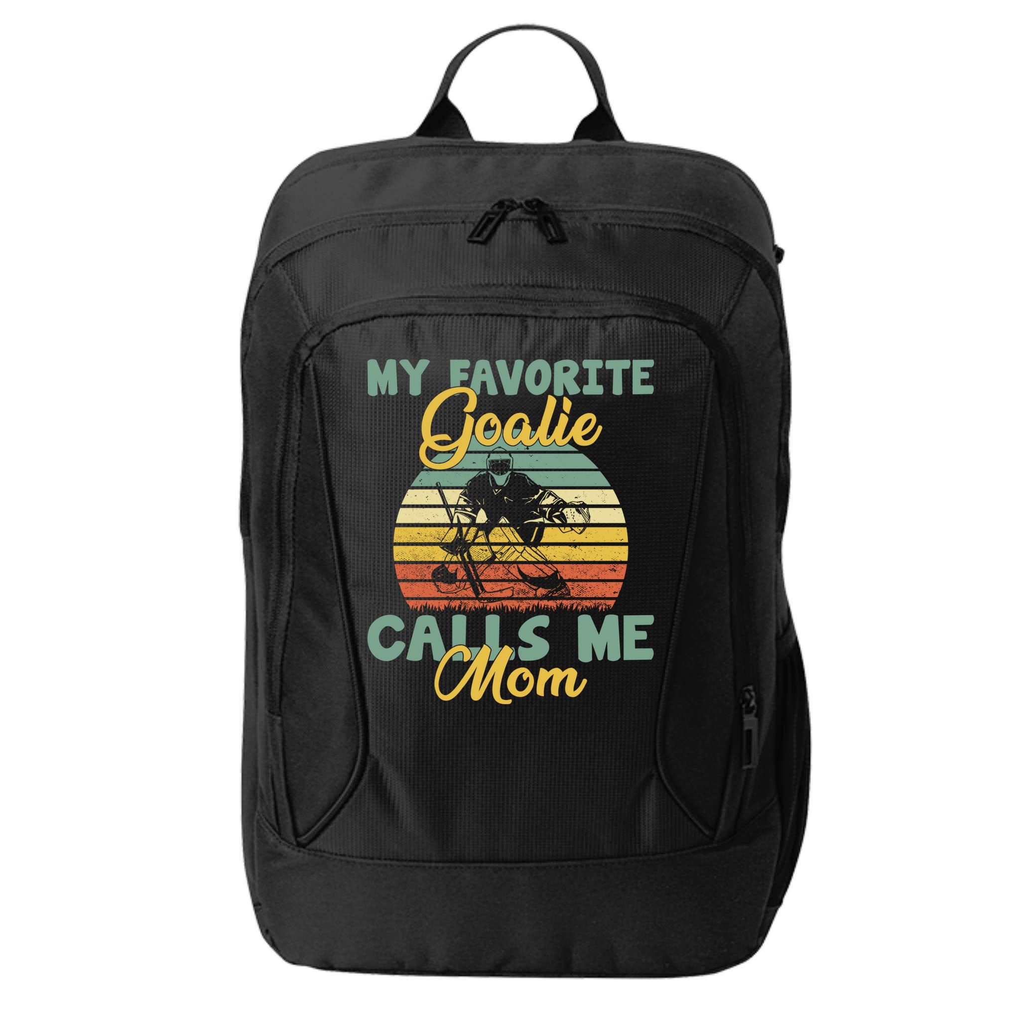 My Favorite Goalie Calls Me Mom Winter Sports Ice Hockey Mom Funny Gift City Backpack