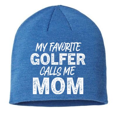 My Favorite Golfer Calls Me Mom Funny Golfing Mother Golf Gift Sustainable Beanie