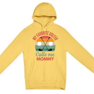 My Favorite Golfer Calls Me Mommy Funny Supporting Golf Mom Gift Premium Pullover Hoodie