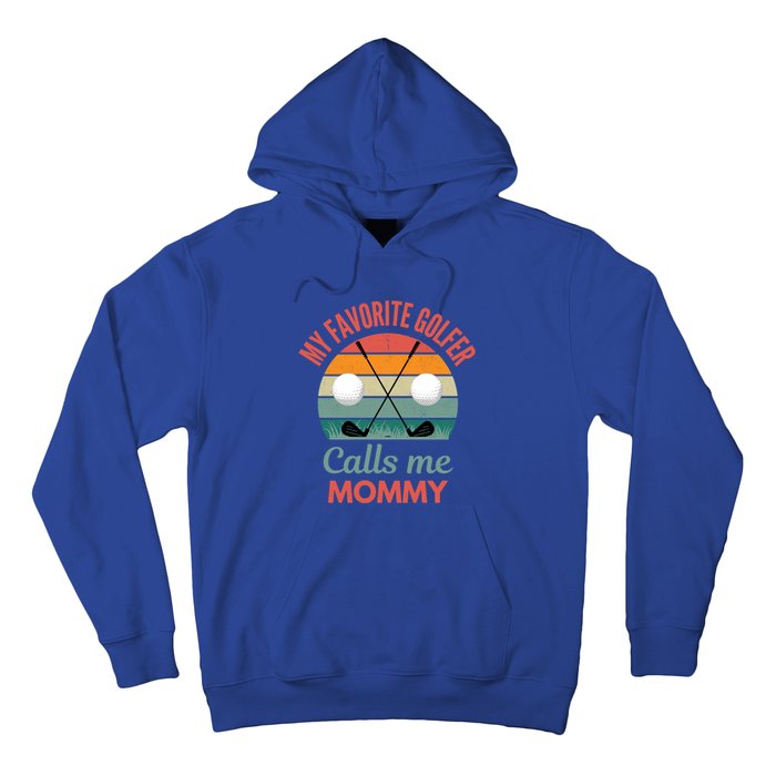 My Favorite Golfer Calls Me Mommy Funny Supporting Golf Mom Gift Hoodie