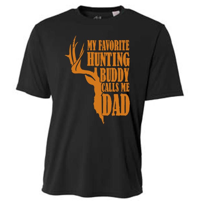 My Favorite Hunting Buddy Calls Me Dad Deer Funny Hunter Cooling Performance Crew T-Shirt