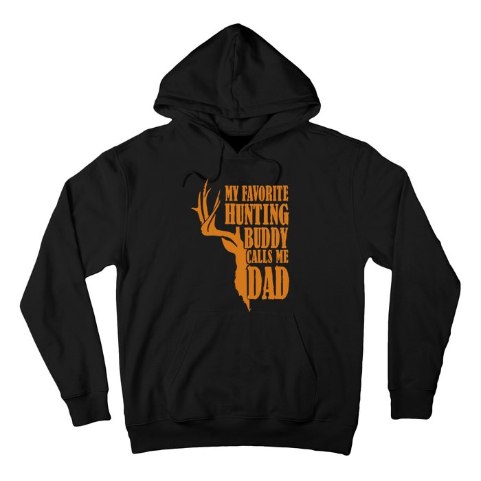 My Favorite Hunting Buddy Calls Me Dad Deer Funny Hunter Hoodie