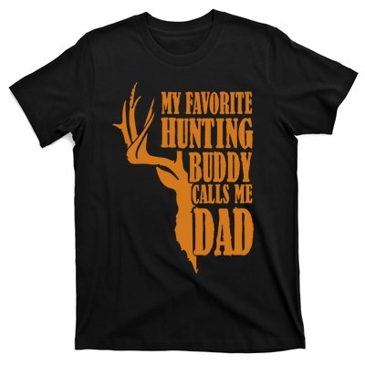 My Favorite Hunting Buddy Calls Me Dad Deer Funny Hunter T-Shirt