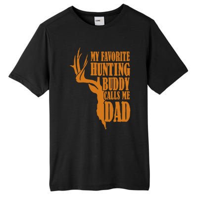 My Favorite Hunting Buddy Calls Me Dad Deer Funny Hunter Tall Fusion ChromaSoft Performance T-Shirt