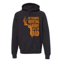 My Favorite Hunting Buddy Calls Me Dad Deer Funny Hunter Premium Hoodie