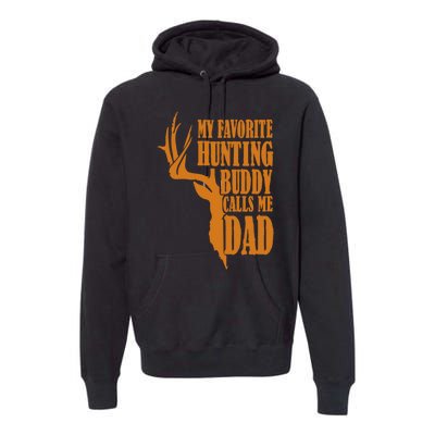 My Favorite Hunting Buddy Calls Me Dad Deer Funny Hunter Premium Hoodie