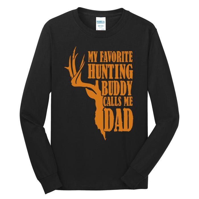 My Favorite Hunting Buddy Calls Me Dad Deer Funny Hunter Tall Long Sleeve T-Shirt