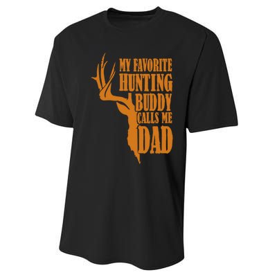 My Favorite Hunting Buddy Calls Me Dad Deer Funny Hunter Performance Sprint T-Shirt