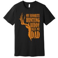 My Favorite Hunting Buddy Calls Me Dad Deer Funny Hunter Premium T-Shirt