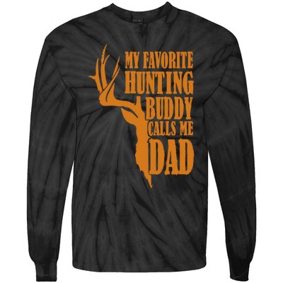 My Favorite Hunting Buddy Calls Me Dad Deer Funny Hunter Tie-Dye Long Sleeve Shirt