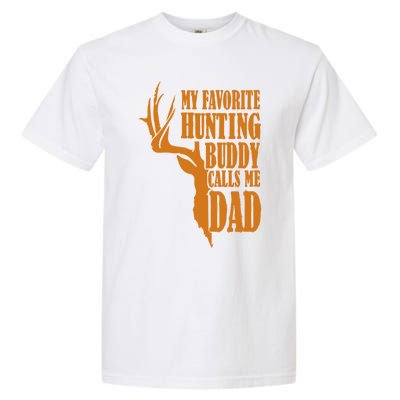 My Favorite Hunting Buddy Calls Me Dad Deer Funny Hunter Garment-Dyed Heavyweight T-Shirt